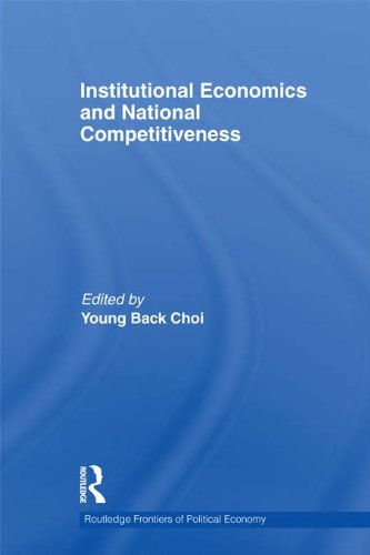 Institutional Economics and National Competitiveness (Routledge Frontiers of Political Economy)