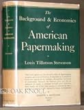 Background and Economics of American Papermaking