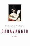 Caravaggio : a novel