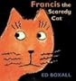 Francis the Scaredy Cat