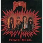 Power Metal by Pantera