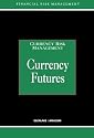 Currency Futures (Currency Risk Management)