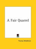 A Fair Quarrel Thomas Middleton