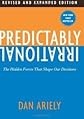 Predictably Irrational Publisher: Harper; Revised & enlarged edition