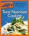 The Complete Idiot's Guide to Total Nutrition Cooking (Complete Idiot's Guide to) by Larrian Gillespie ISBN 1592575498
