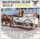 Wilf Carter - Montana Slim