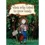 When Ruby Tried to Grow Candy by Valorie Fisher
