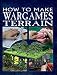 Games Workshop How to Make Wargames Terrain Book