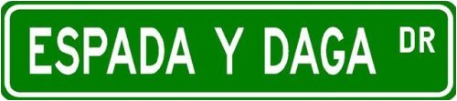 Espada y Daga Street Sign ~ Martial Arts Gift ~ Aluminum