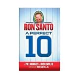 Chicago Cubs Ron Santo: A Perfect Ten Book