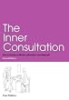 The Inner Consultation: How to Develop an Effective And Intuitive Consulting Style: How to Develop an Effective And Intuitive Consulting Style