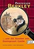 Professor Berkley und die Juwelen von Doningcourt Castle