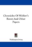Chronicles of Wolfert's Roost and Other Papers