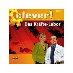 Clever! Das Kr�fte-Labor