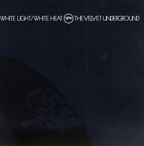 The Velvet Underground / White Light/White Heat