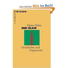 Der Islam: Geschichte und Gegenwart
