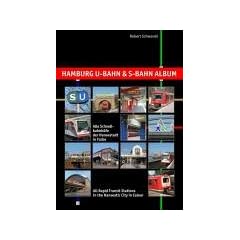 Hamburg U-Bahn und S-Bahn Album: Alle Schnellbahnh�fe der Hansestadt in Farbe / All Rapid Transit Stations in the Hanseatic City in Color
