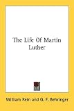 The Life of Martin Luther