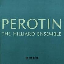 Perotin / The Hilliard Ensemble