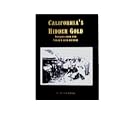 California's Hidden Gold: Nuggets From the State's Rich History by
