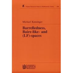 Barrelledness, Baire-like and (LF)-spaces (Pitman Research Notes in Mathematics)