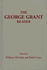 The George Grant Reader (Philosophy and Theology)