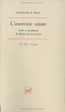 L anorexie sainte : Jeune et mysticisme du Moyen A,ge a nos jours (Ancien prix editeur : 38.00 Aa�� - Economisez 50 %)