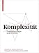 Komplexität: Entwurfsstrategie und Weltbild (Kontext Architektur / Context Architecture)