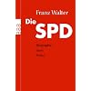 Die SPD: Biographie einer Partei