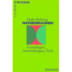 Naturheilkunde. Grundlagen, Anwendungen, Ziele.