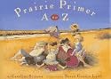 Prairie Primer: A to Z