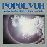 Revue Popol Vuh  / Brüder des Schattens - Söhne des Lichts