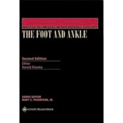 The Foot and Ankle (Master Techniques in Orthopaedic Surgery)
