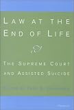 Law at the End of Life: The Supreme Court and Assisted Suicide