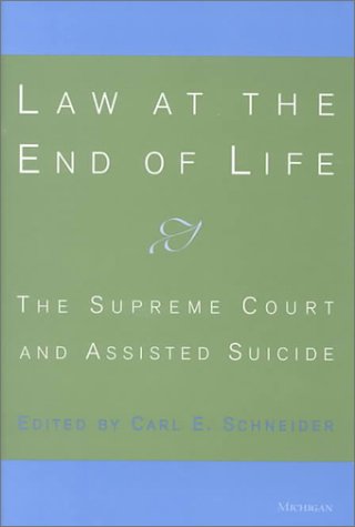 Law at the End of Life: The Supreme Court and Assisted Suicide