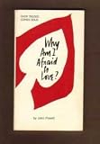 Why Am I Afraid to Love?