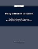 Driving and the built environment : the effects of compact development on motorized travel, energy use, and CO2 emmissions