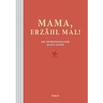 Mama, erzähl mal