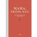 Mama, erz�hl mal: Das Erinnerungsalbum deines Lebens