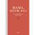 Mama, erz�hl mal: Das Erinnerungsalbum deines Lebens