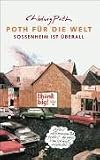 Poth f�r die Welt: Sossenheim ist �berall - Chlodwig Poth