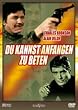 Du kannst anfangen zu beten
