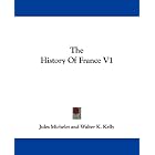 Click here to buy The History Of France V1 by  Jules Michelet and Walter K. Kelly.