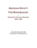 American Society For Microbiology: Webster's Timeline History, 1916 - 2007