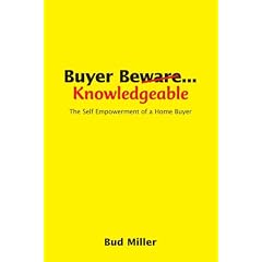 Buyer Be Knowledgeable: The Self Empowerment of a Home Buyer