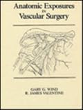 Anatomic Exposures in Vascular Surgery (Books)