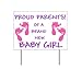 VictoryStore Yard Sign Outdoor Lawn Decorations - Proud Parents of a Baby Girl - 18