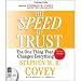 The Speed of Trust: The One Thing that Changes Everything [AUDIOBOOK] [UNABRIDGED]