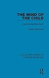 The mind of the child : a psychoanalytical study