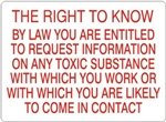 The Right To Know By Law You Are Entitled To Request Information On Any Toxic Substance With Which You Work Or With Which You Are Likely To Come In Contact [14X20 Plastic]